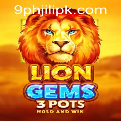 The Exciting World of LionGems3pots and 9ph jili