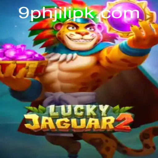 Discovering Luckyjaguar2: The Thrills of 9ph Jili