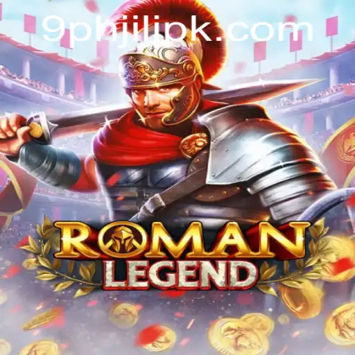 Discover RomanLegend: A Fascinating Gaming Adventure with 9ph jili